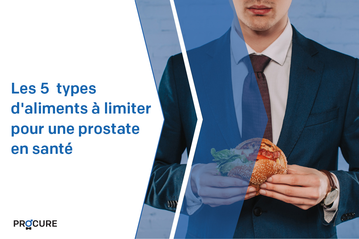 Les 5 Types D Aliments A Limiter Pour Une Prostate En Sante Procure