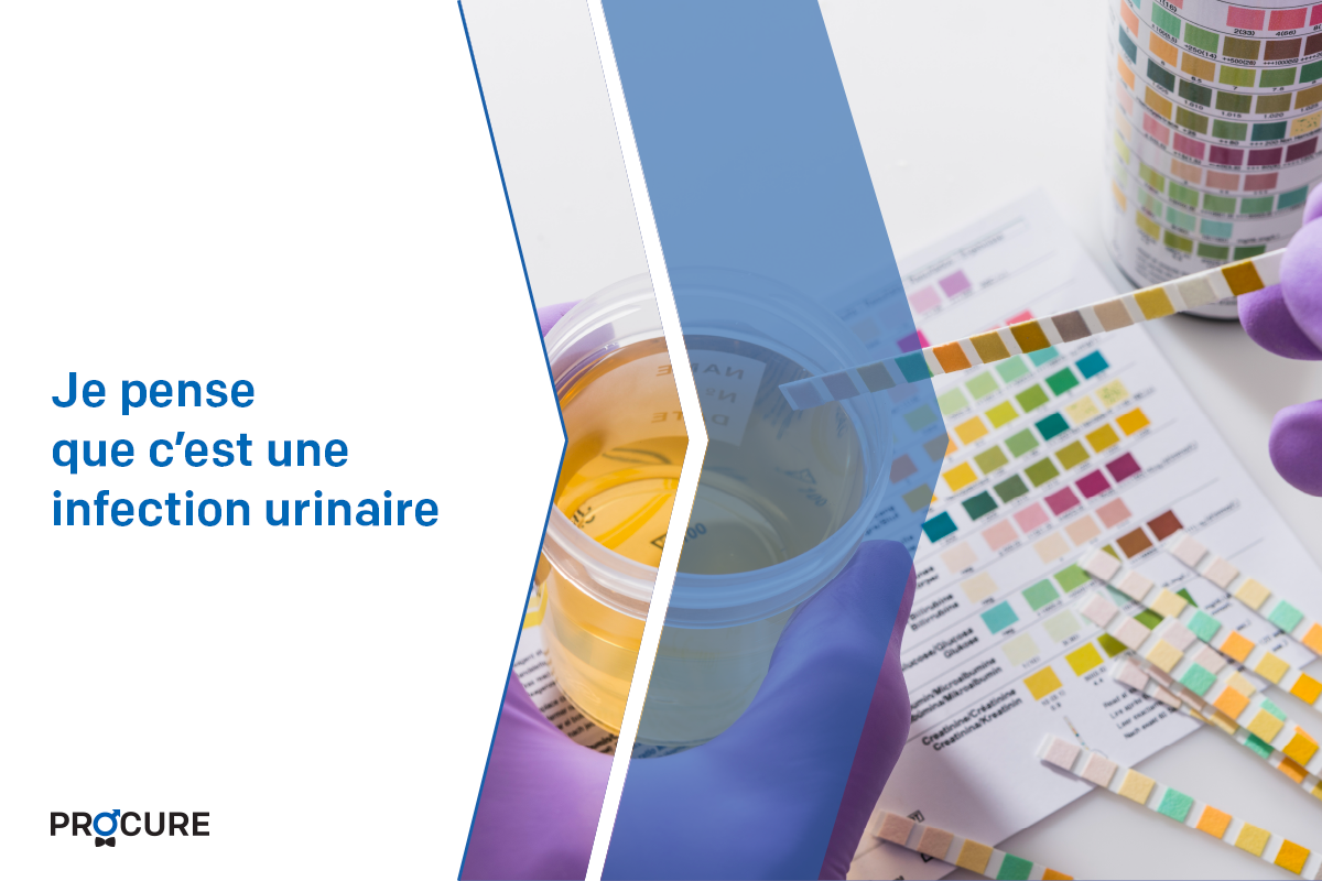 je pense que c est une infection urinaire procure